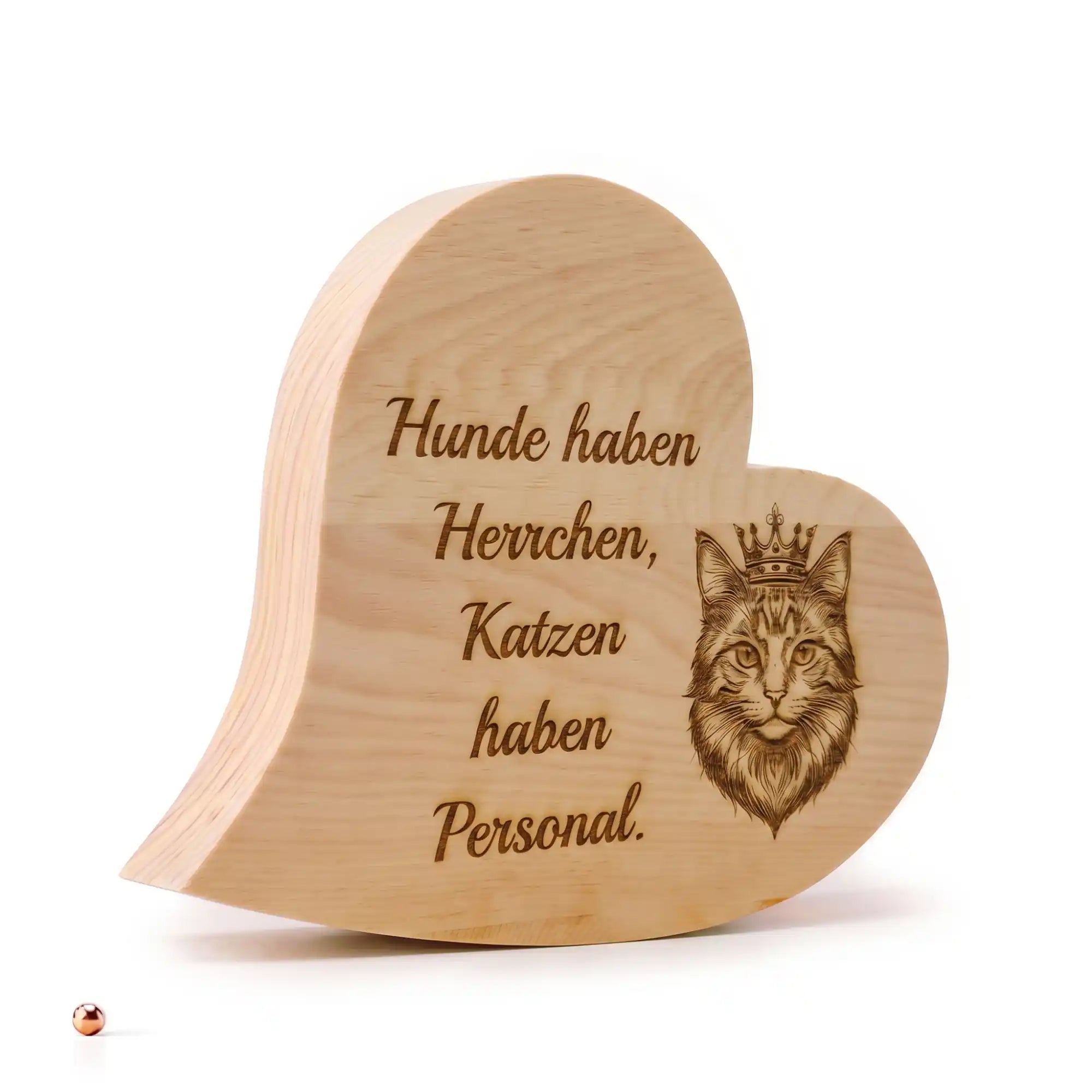 Zirbenherz aus Holz mit Katze Gravur Hunde haben Herrchen Katzen haben Personal als lustiges Geschenk fuer Katzenliebhaber.