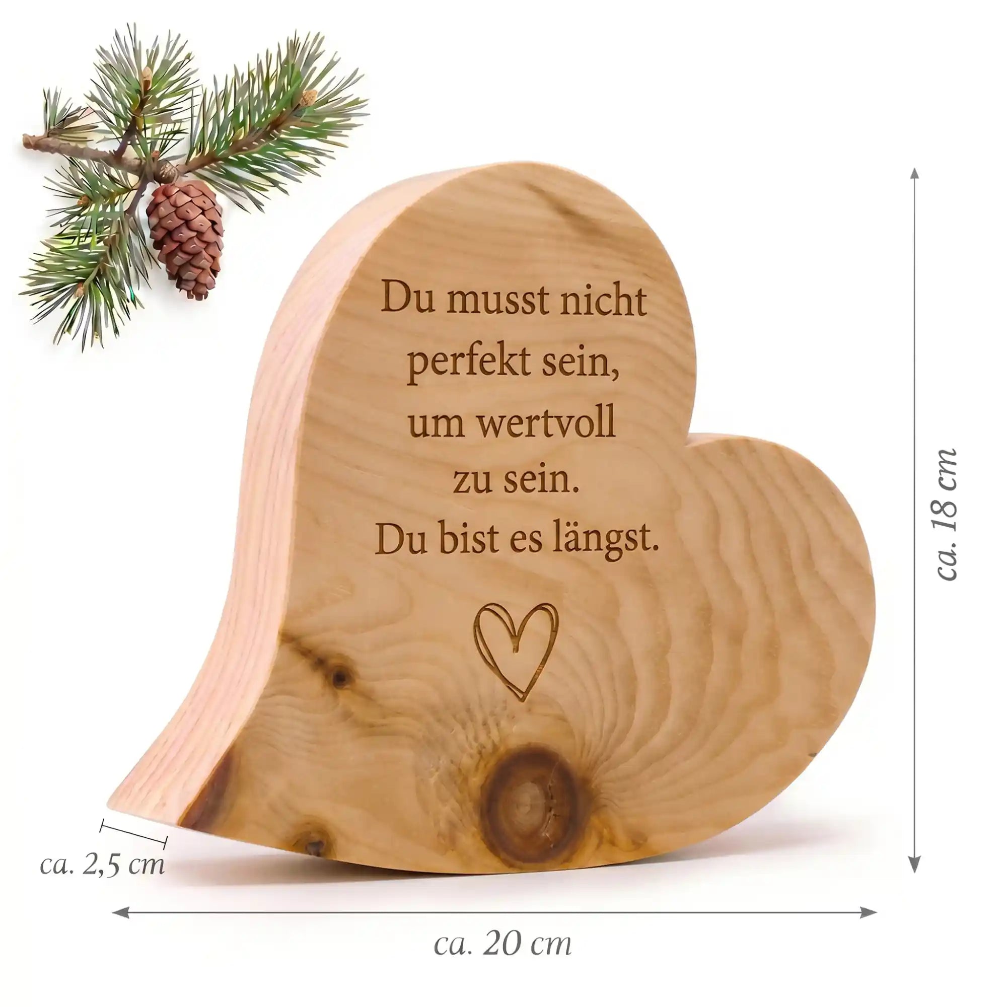 Zirbenherz aus Holz mit Selbstliebe Gravur und Spruch du bist es laengst mit sichtbaren Massen als dekoratives Geschenk fuer dich selbst.